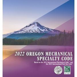 2022 Oregon Mechanical Specialty Code, Based on the 2021 International Mechanical Code