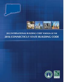 2012 International Building Code Portion of the 2016 Connecticut State Building Code (Cover Image)