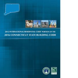 2012 International Residential Code Portion of the 2016 Connecticut State Building Code (Cover Image)