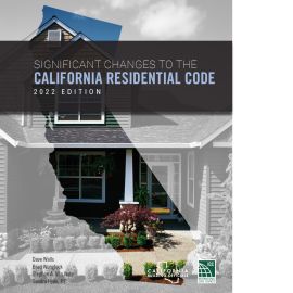 Significant Changes to the California Residential Code, 2022 Edition