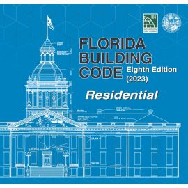 Florida Building Code - Residential, Eighth Edition (2023)