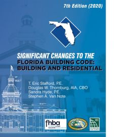 Significant Changes to The Florida Building Code: Building and Residential 7th Edition (2020)