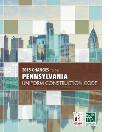 2015 Changes to the Pennsylvania Uniform Construction Code (Cover Image)