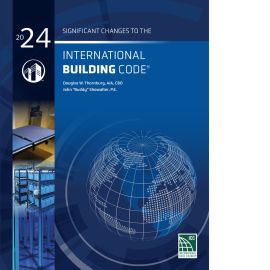 Significant Changes to the International Building Code®, 2024 Edition
