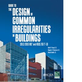 Guide to the Design of Common Irregularities in Buildings: 2012/2015 IBC and ASCE/SEI 7-10 (Cover Image)