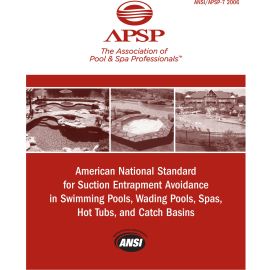 ANSI/APSP7 2006 Standard for Suction Entrapment Avoidance in Swimming Pools, Wading Pools, Spas, Hot Tubs, and Catch Basins cover image