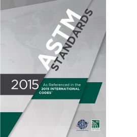 ASTM Standards: As Referenced in the 2015 I-Codes cover image
