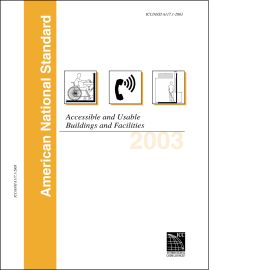 ICC/ANSI A117.1 - 2003 (Accessible and Usable Buildings and Facilities)