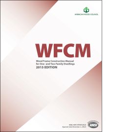 WFCM Wood Frame Construction Manual for One-and Two-Family Dwellings, 2015 Edition